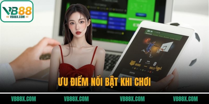 Thể thao VB88 Ưu điểm nổi bật khi chơi